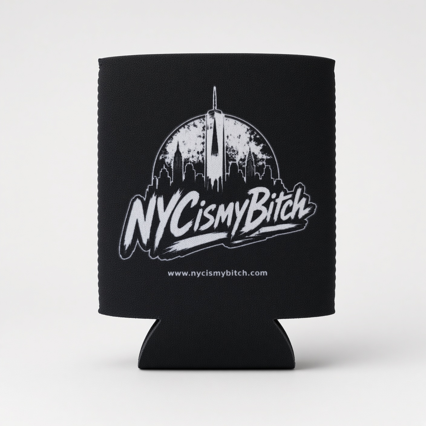 NYC is my Bitch koozie in black
